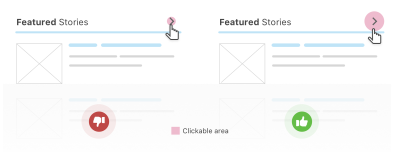 Always add enough padding to make it easier to tap an element. Again, we are aiming for an interactive area of at least 44px radius for every interactive element.