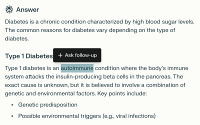 An example of how a conversational search interface can implement a point-to-select feature, enabling users to select specific terms or phrases. An example shows a highlighted word in a text and a message above it stating, “Ask follow-up”.