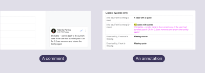 Speaking about the difference between a comment and an annotation, a comment is temporary (so it is going to be no longer relevant after a certain event), and an annotation is constant (that is, it’ll stay relevant for a long period of time).