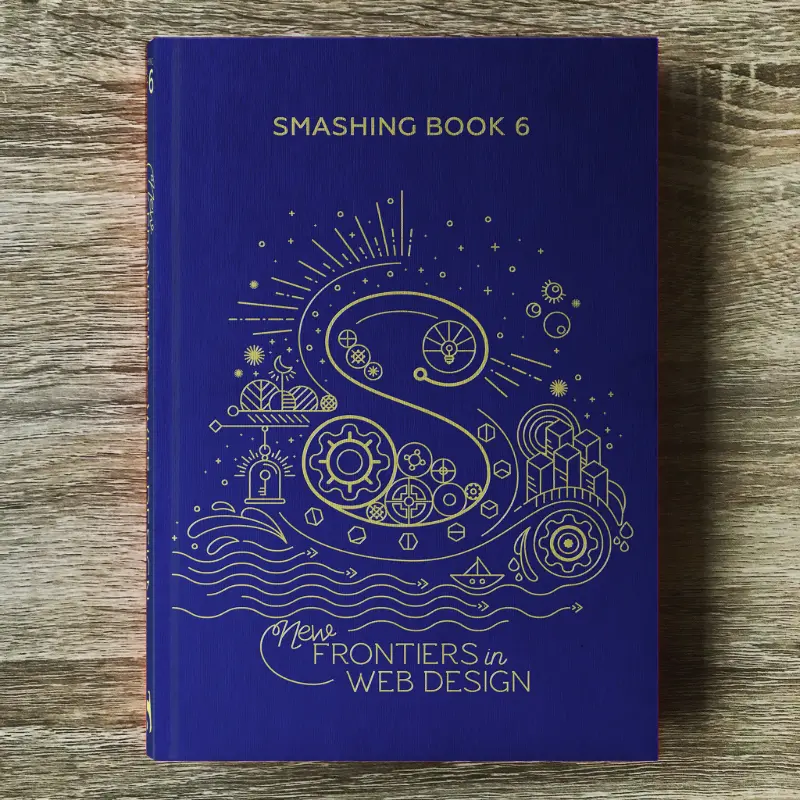   Smashing Book 6: New Frontiers In Web Design