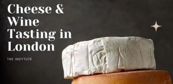 Cheese & Wine Tasting: An Unforgettable Culinary Journey in London