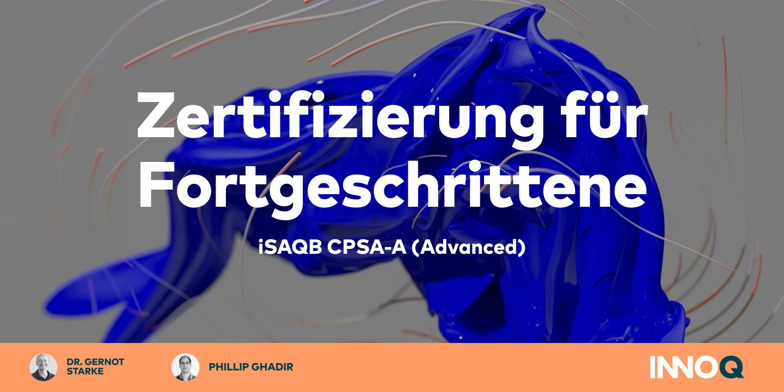 Zertifizierung für Fortgeschrittene — iSAQB CPSA-A (Advanced) – INNOQ
