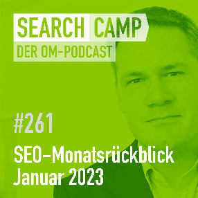 Podcast: SEO-Monatsrückblick Januar 2023: AI Content + Google, Technical SEO + mehr [Search Camp 261]