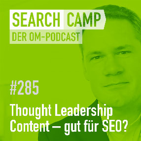 Podcast: Die SEO-Power von Thought Leadership Content [Search Camp 285]