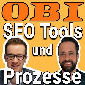 Inhouse SEO Tools und Prozesse bei OBI | Benedikt Kirch im Interview