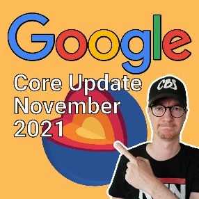 Google Core Update November 2021: Alles, was Du jetzt wissen musst!