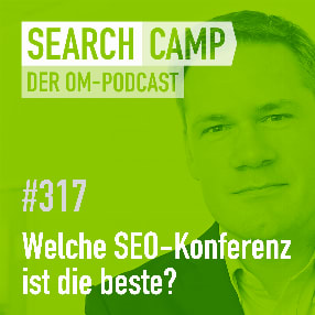 Welche SEO-Konferenz ist die beste? [Search Camp 317]