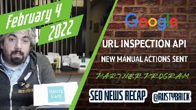 Video: Google URL Inspection API, Manual Actions Galore, New Partner Programs, Earnings, MUM, Web3 & More