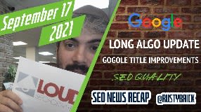 Video: Search News: Google Long Ranking Update, Title Improvements, SEO & Quality & More