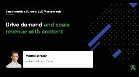 Video: Searchmetrics Summit: SEO Masterminds | Drive demand & scale revenue with content | Matthis Janssen