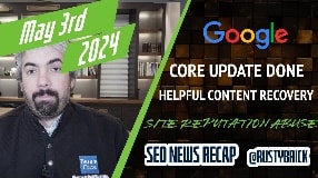 Video: Google March Core Update Done, HCU Recoveries, Site Reputation Abuse & AI Topics