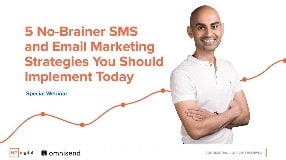 Video: 5 No-Brainer SMS and Email Marketing Strategies You Should Implement Today