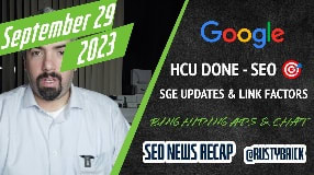 Video: Google Helpful Content Update Done, SGE Updates, Links Not A Top Ranking Factor & Bing Hiding Ads