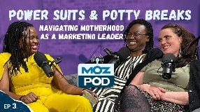 Video: Ep 3 | Power Suits & Potty Breaks: Navigating Motherhood as a Marketing Leader | MozPod