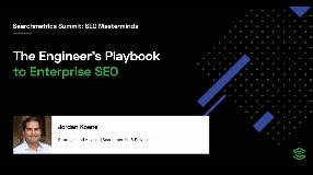 Video: Searchmetrics Summit: SEO Masterminds | The Engineer’s Playbook to Enterprise SEO | Jordan Koene