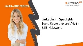 Video: LinkedIn im Spotlight: Tools, Recruiting und Ads im B2B-Netzwerk✨