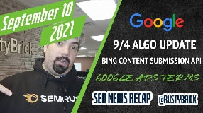 Video: Google Search Update 9/4, Bing Content Submission API, Recipe Rich Results & Google Ads Search Terms