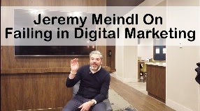 Video: Jeremy Meindl On Failing in Digital Marketing #201