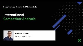 Video: Searchmetrics Summit: SEO Masterminds | International Competitor Analysis | Remi Stachowski | Dept