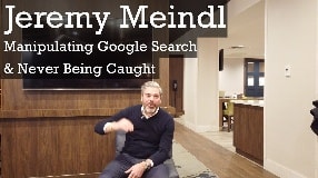 Video: Jeremy Meindl On Manipulating Google Search & Never Being Caught