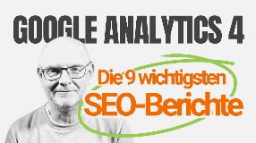 Video: Google Analytics 4: Die 9 WICHTIGSTEN SEO-Berichte in 25 Minuten!