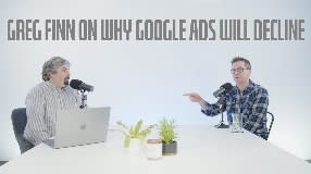 Video: Greg Finn On Why Google Ads Will Decline