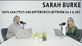 Video: Sarah Burke On Data Analytics and Differences Between GA 4 & UA3 - Vlog Episode #184: Part One