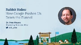 Video: Rabbit Holes: How Google Pushes Us Down The Funnel [MozCon 2022] — Dr. Pete Meyers