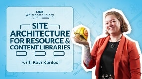 Video: Whiteboard Friday: Site Architecture for Resource & Content Libraries