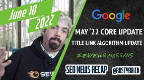 Video: Google Core Update Done, Title Link Algorithm Update, Google Ads API, Reviews Missing & More
