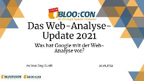 Video: Webinar-Aufzeichnung: Das Web-Analyse-Update 2021 (BLOO:CON 2021)