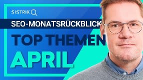 Video: SEO-Monatsrückblick April 2024: Die wichtigsten SEO-News