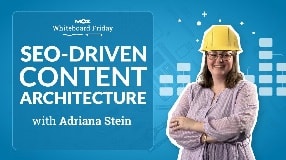 Video: SEO-Driven Content Architecture — Whiteboard Friday