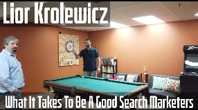 Video: Lior Krolewicz On What It Takes To Be A Good Search Marketers