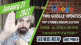 Video: Google Search Updates, Top Stories Deduplication, Crawling Spikes & Page Experience Desktop Report