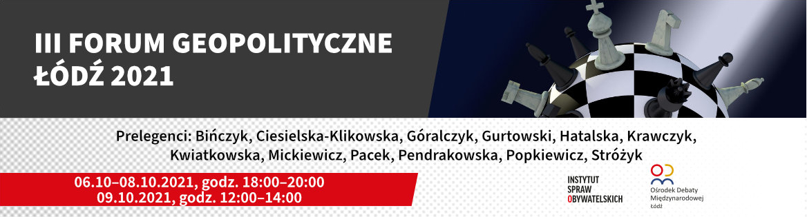 III Forum Geopolityczne w Łodzi – zobacz debaty online!