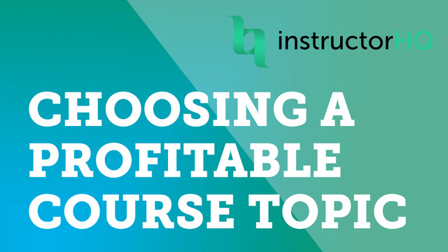 Choosing a profitable course topic
