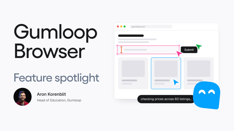 Gumloop Browser feature spotlight with Aron Korenblit