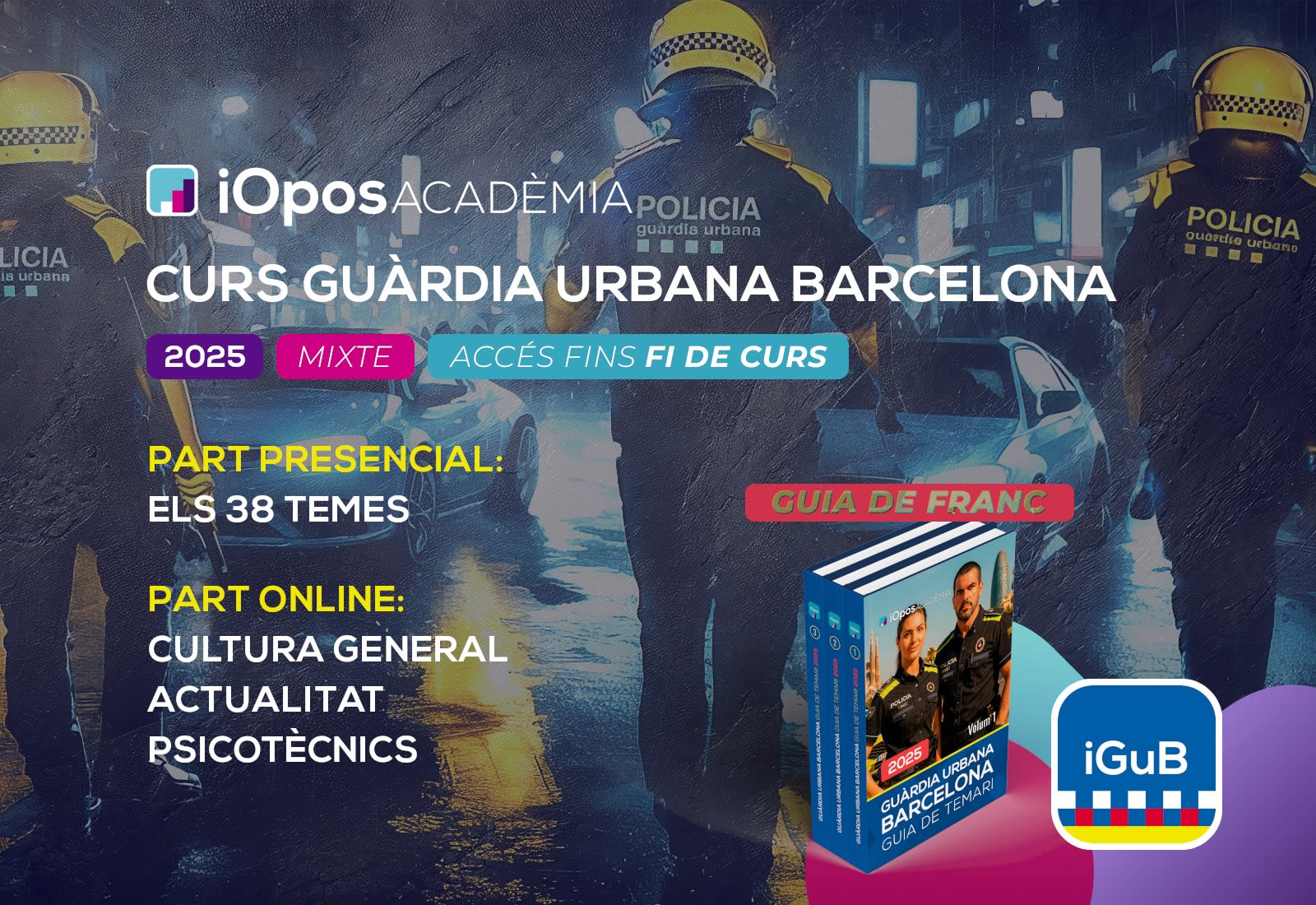 Curs Ultra Intensiu Mixt - Guàrdia Urbana de Barcelona 2025 (Setembre/Octubre)