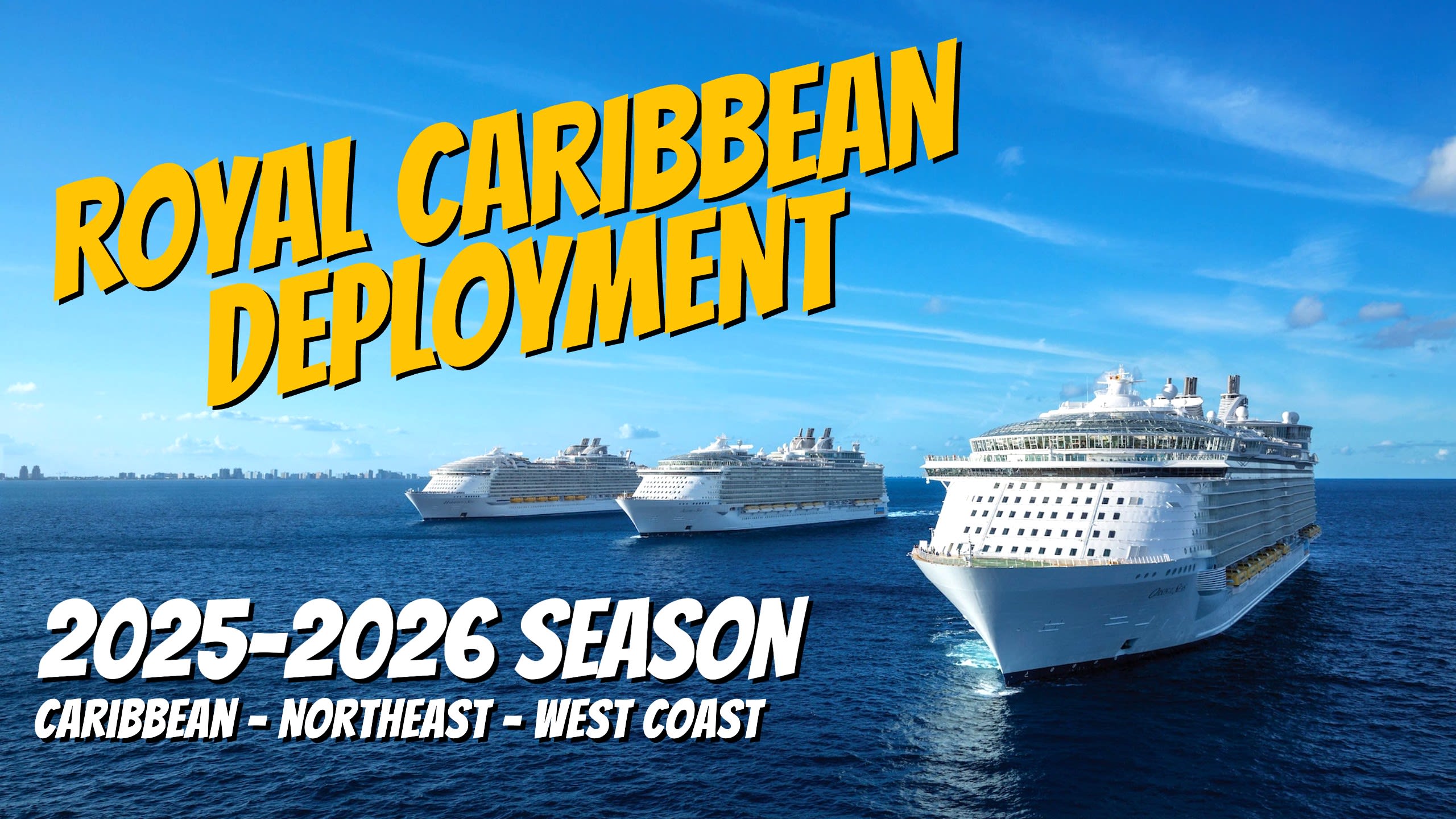 Royal Caribbean Upcoming Deployments for Caribbean, Northeast, and West Coast