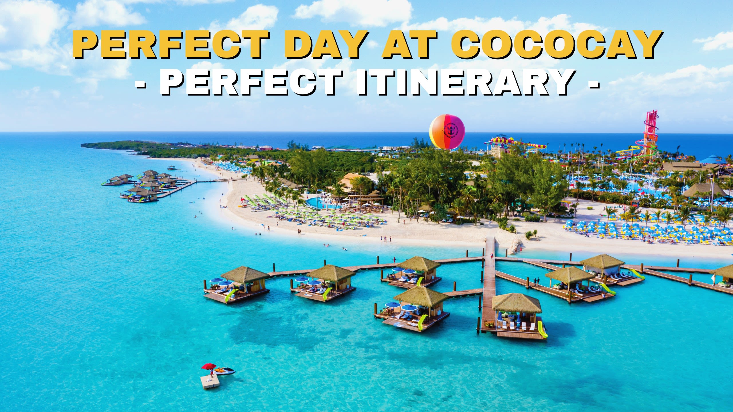 How to Spend the Perfect Day at CocoCay- a Full Itinerary for Royal Caribbean's Private Island