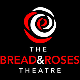 The Bread & Roses Theatre & Company