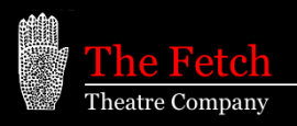 The Fetch Theatre Co.