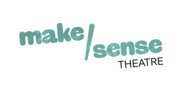 Make/Sense Theatre CIC