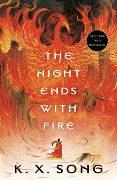 The Night Ends with Fire by K. X. Song