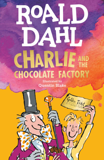 Charlie and the Chocolate Factory by Roald Dahl, Quentin Blake