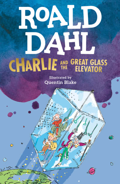 Charlie and the Great Glass Elevator by Roald Dahl, Quentin Blake