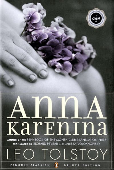 Anna Karenina by Richard Pevear, Leo Tolstoy, Larissa Volokhonsky