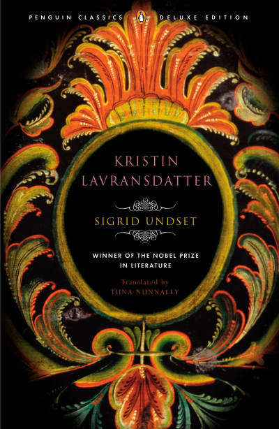 Kristin Lavransdatter by Brad Leithauser, Sigrid Undset, Tiina Nunnally, Tiina Nunnally