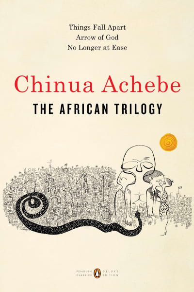 The African Trilogy by Chinua Achebe, Kwame Anthony Appiah